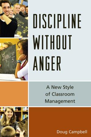 Cover of the book Discipline without Anger by Nicholas J. Pace, Ed.D, author of The Principal's Hot Seat: Observing Real-World Dilemmas