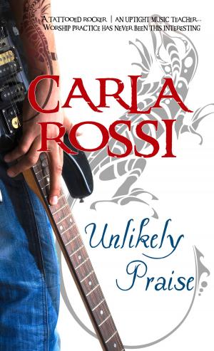 Cover of the book Unlikely Praise by Clare  Revell