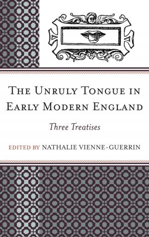 Cover of the book The Unruly Tongue in Early Modern England by Ruth A. Hottell, Janis L. Pallister