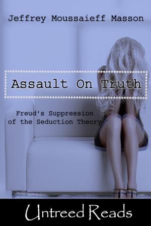 Cover of the book The Assault on Truth by Pat Murphy
