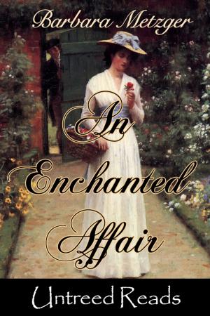 Cover of the book An Enchanted Affair by Gladys Hansen, Richard Hansen, Dr. William Blaisdell