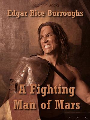 Cover of the book A Fighting Man of Mars by Capt SP Meek