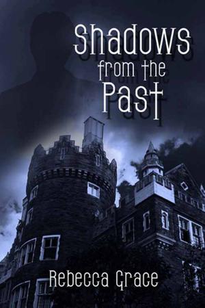 Cover of the book Shadows from the Past by Andrea  Downing