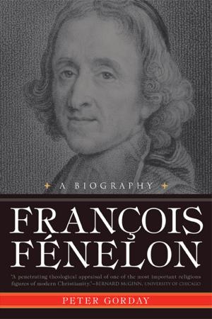 Cover of the book Francois Fenelon A Biography by Paraclete Press
