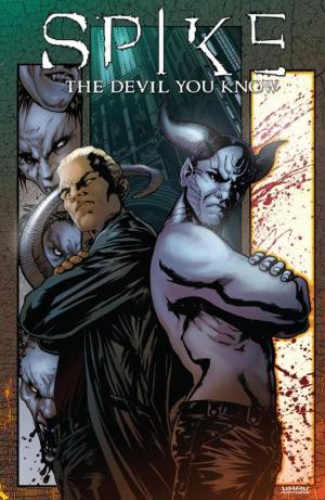 Cover of the book Spike: The Devil You Know by Alan Ball, David Tischman, Mariah Huehner, David Messina, J. Scott Campbell, Joe Corroney, Andrew Currier, David Messina
