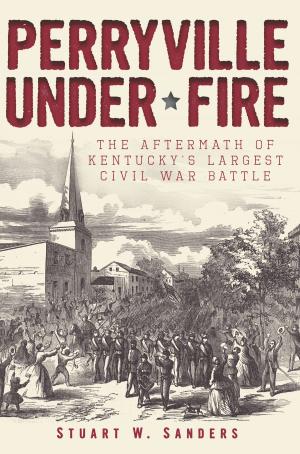 Cover of the book Perryville Under Fire by Joseph Federico, Matthew McHenry