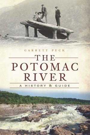 Cover of the book The Potomac River: A History & Guide by Ann-Mary J. Lutzick, Winslow Historical Society, Old Trails Museum Archives