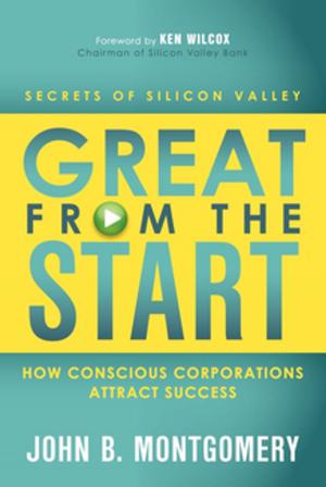 Cover of the book Great From the Start: How Conscious Corporations Attract Success by Jamie Wolf