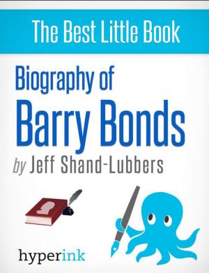 Cover of the book Biography of Barry Bonds by Afi-Odelia  Scruggs