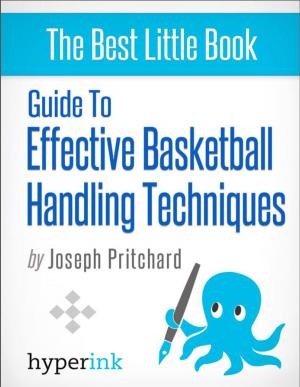 Book cover of Guide to effective basketball handling techniques