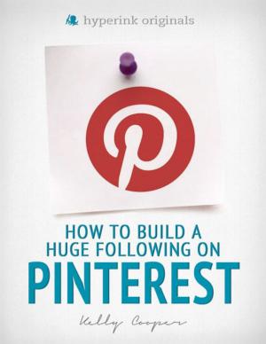 Cover of the book How to Build a Huge Following on Pinterest (How-To and Marketing) by Tiffanie  Wen