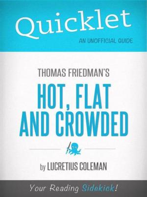 Cover of the book Quicklet on Thomas Friedman's Hot, Flat and Crowded (Cliffsnotes-Like Book Summary and Analysis) by Larry  Holzwarth