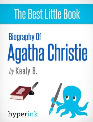 Cover of the book Agatha Christie: A Biography (Creator of Hercule Poirot and Miss Marple) by Laura  M.