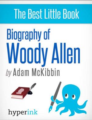 Cover of the book Biography of Woody Allen by Elizabeth  LeBras