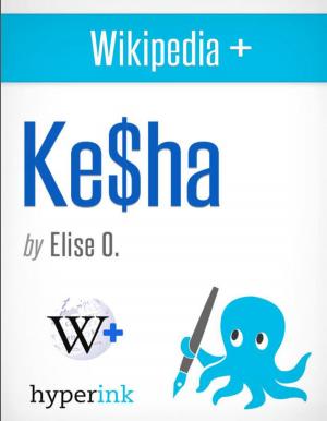 Cover of the book Wikipedia+: Kesha (Ke$ha) by Scott Edward Walker