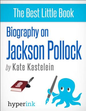 Cover of the book Biography of Jackson Pollock: Background and Upbringing by The Hyperink  Team