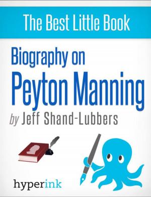 Cover of the book Biography of Peyton Manning by Colleen Moore