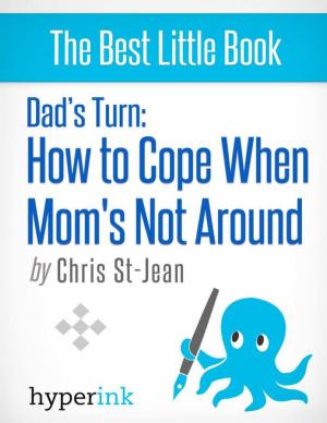 Cover of the book Dad's Turn: How to Cope when Mom's Not Around by Elise  O.