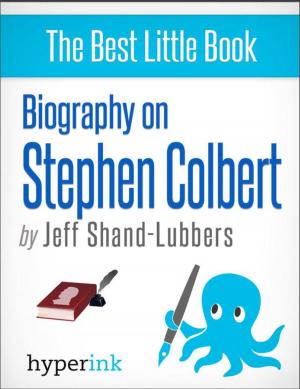Cover of the book Biography of Stephen Colbert by Sarah  Lilton