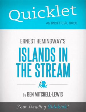 Cover of the book Quicklet on Ernest Hemingway's Islands in the Stream (CliffNotes-like Summary, Analysis, and Review) by Natacha  Pavlov