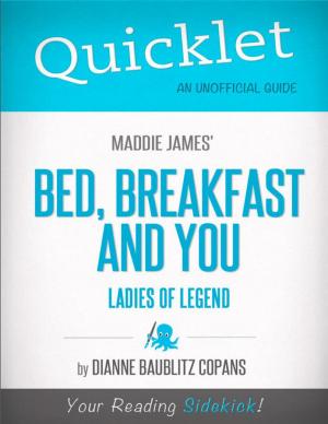 Cover of the book Quicklet on Maddie James's Bed, Breakfast and You (CliffsNotes-like Book Summary) by Kate Kastelein