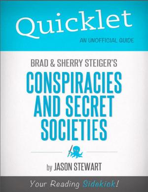 Cover of the book Quicklet on Brad Steiger and Sherry Steiger's Conspiracies and Secret Societies by Jasmine Evans