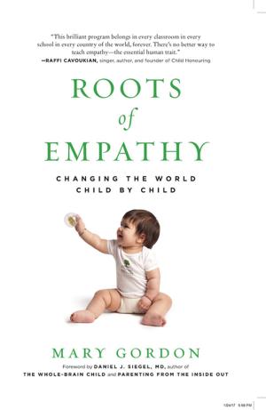 Cover of the book Roots of Empathy by Del Sroufe, Isa Chandra Moskowitz, Julieanna Hever, MS, RD, CPT, Darshana Thacker, Judy Micklewright