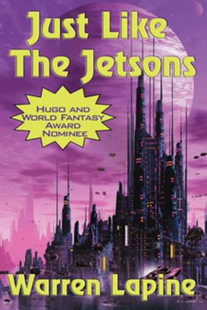 Cover of the book Just Like the Jetsons (with linked TOC) by Stanley G. Weinbaum, Fletcher Pratt, Raymond Gallun, Everett C. Smith, R.F. Starzl, Allen Glasser, A. Rowley Hilliard, Neil R. Jones, Monroe K. Ruch