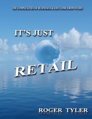 Cover of the book It's Just Retail by Stan Barren