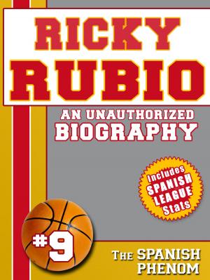 Cover of the book Ricky Rubio: An Unauthorized Biography by Belmont and Belcourt Biographies