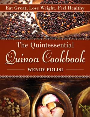 Cover of the book The Quintessential Quinoa Cookbook by David Ortner