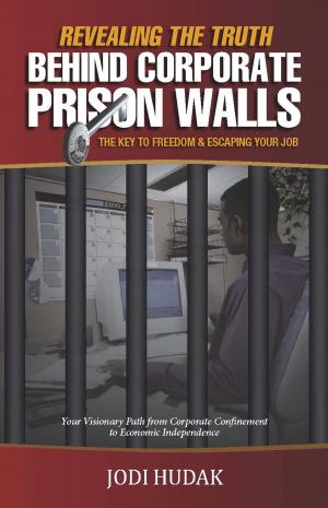Cover of the book Revealing the Truth Behind Corporate Prison Walls by Christine Brooks Martin