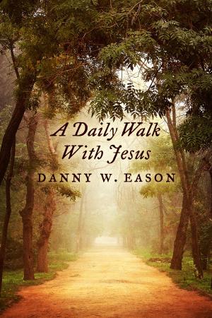 Cover of the book A Daily Walk With Jesus by Rick Wicker