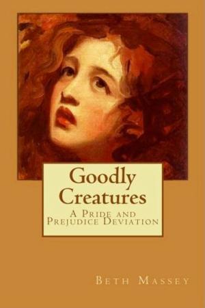 Book cover of Goodly Creatures