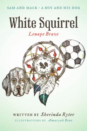 Cover of the book White Squirrel - Lenape Brave by David C. Boyles
