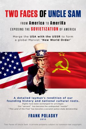 Cover of the book Two Faces of Uncle Sam by Karl H. Bratton, Jack Thurston