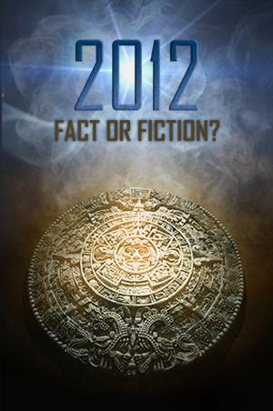 Cover of the book 2012: Fact or Fiction? by Mark Tjia