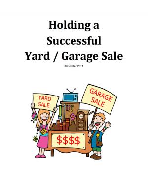 Cover of the book How To Hold A Successful Yard/Garage Sale by Janice Ryan Hall
