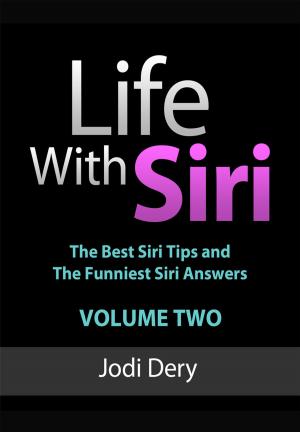 Cover of the book Life With Siri - Volume Two by Pamela Ziemann