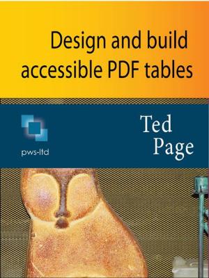 Cover of the book Design and Build Accessible PDF Tables by Sara Kay Jordan