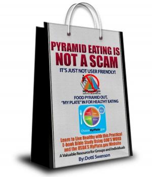 Cover of the book Pyramid Eating Is Not A Scam. It's Just Not User Friendly! by Kim Keenan, MS, MSW, LCSW, Denise Urycki, R.Ph.