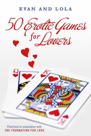 Cover of the book 50 Erotic Games For Lovers by Tom Garrison