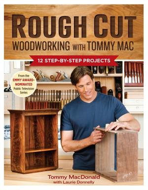 Cover of the book Rough Cut--Woodworking with Tommy Mac by Jeff Bredenberg