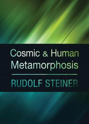 Cover of the book Cosmic and Human Metamorphosis: Revised Edition by Rudolf Steiner, Edouard Schuré