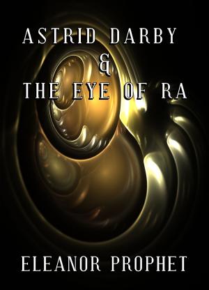 Book cover of Astrid Darby and the Eye of Ra