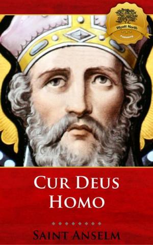 Cover of the book Cur Deus Homo (Why God Became Man) by St. Robert Bellarmine, Wyatt North