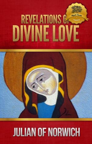 Cover of the book Revelations of Divine Love by St. Ephrem the Syrian, Wyatt North