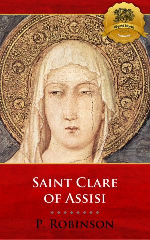 Cover of the book St. Clare of Assisi: A Concise Biography by St. Benedict of Nursia, Wyatt North