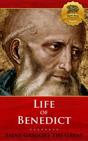 bigCover of the book The Life of Our Most Holy Father Saint Benedict (Modern Translation) by 