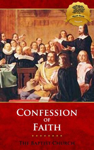Cover of the book The 1689 Baptist Confession on Faith by The Twelve Apostles, Wyatt North